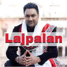 Main Lajpalan De Lar Lagi Aan - Sufi Kalam - Karaoke Mp3