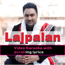 Main Lajpalan De Lar Lagi Aan - Video Karaoke Lyrics