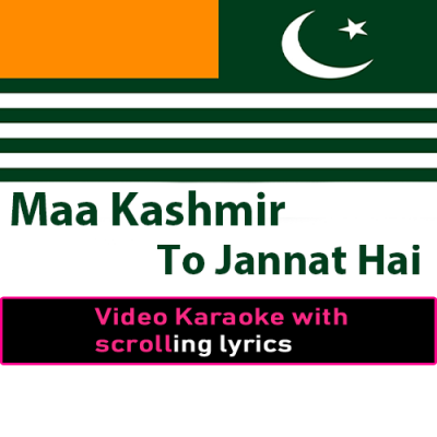 Maa Kashmir To Jannat Hai - Video Karaoke Lyrics