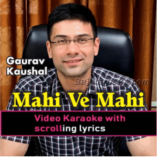 Mahi Ve Mahi - Video Karaoke Lyrics