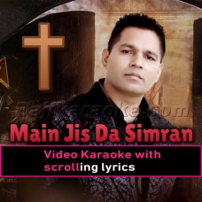 Main Jis Da Simran Kardi - Punjabi Christian - Video Karaoke Lyrics