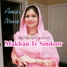 Makhan Te Sindoor Rang Mahiye Da - With Chorus - Punjabi Wedding - Karaoke Mp3