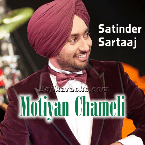 Motiyan Chameli - Punjabi - Karaoke Mp3