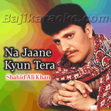 Na Jaane Kyun Tera - Karaoke Mp3