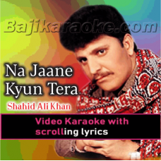 Na Jaane Kyun Tera - Video Karaoke Lyrics