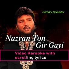 Nazran Ton Gir Gayi Ki - Video Karaoke Lyrics