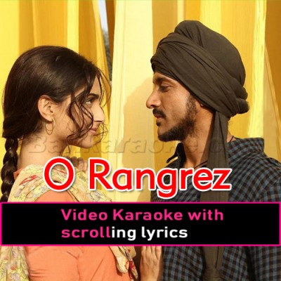 O Rangrez - Video Karaoke Lyrics