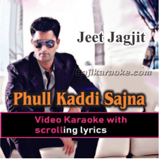 Phull Kaddi Sajna Verga - Punjabi - Video Karaoke Lyrics