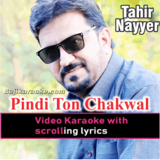 Pindi Ton Chakwal - Video Karaoke Lyrics
