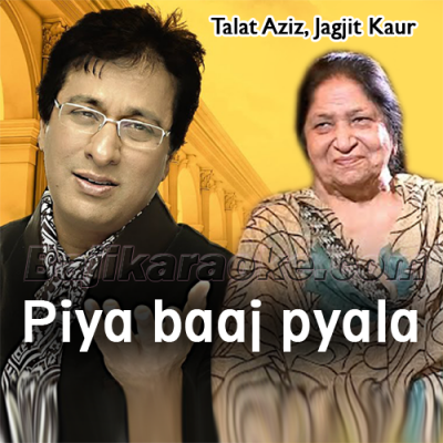 Piya Baaj Pyala Piya - Ghazal - Karaoke Mp3