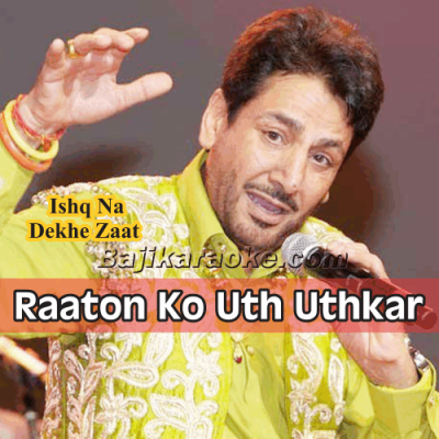 Raaton Ko Uth Uthkar - With Chorus - Karaoke Mp3