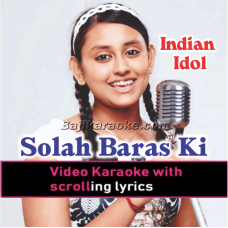 Solah Baras Ki Bali Umer - Indian Idol - Video Karaoke Lyrics