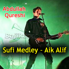 Aik Alif - Sufi Medley - Karaoke Mp3