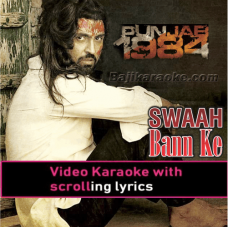 Swaah Bann Ke - Punjabi - Video Karaoke Lyrics