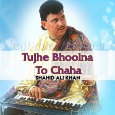 Tujhe Bhoolna To Chaha - Karaoke Mp3
