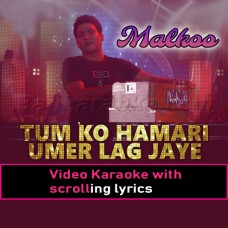 Tum Ko Hamari Umer Lag Jaye - Video Karaoke Lyrics