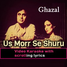 Us Morr Se Shuru Karen - Video Karaoke Lyrics