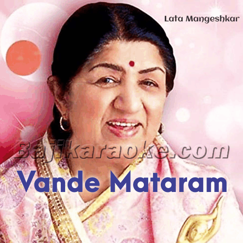 Vande Mataram - With Chorus - Indian National - Karaoke Mp3