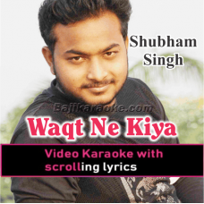 Waqt Ne Kiya - Cover - Video Karaoke Lyrics