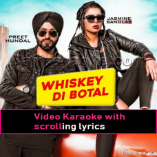 Whiskey Di Botal - Video Karaoke Lyrics