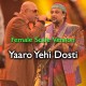 Yaaro Yehi Dosti Hai - Female Scale Version - Karaoke Mp3