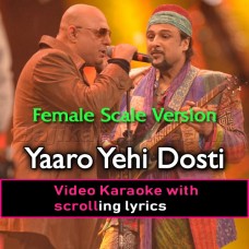 Yaaro Yehi Dosti Hai - Female Scale Version - Video Karaoke Lyrics