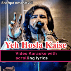 Yeh Hosla Kese Jhuke - With Chorus - Video Karaoke Lyrics