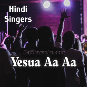 Yeshua Aa Aa - Christian - Karaoke Mp3