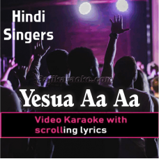 Yeshua Aa Aa - Christian - Video Karaoke Lyrics