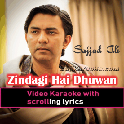 Zindagi Hai Dhuwan - Video Karaoke Lyrics