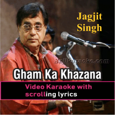 Ghum ka khazana tera bhi mera bhi - Video Karaoke Lyrics