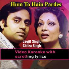 Hum To Hain Pardes Mein - Video Karaoke Lyrics
