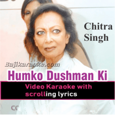Humko Dushman Ki Nigahon Se - Video Karaoke Lyrics
