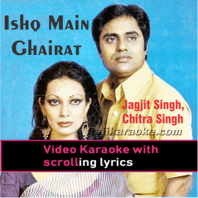 Ishq Mein Ghairat-e-Jazbat Ne - Video Karaoke Lyrics