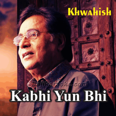 Kabhi Yun Bhi To Ho - Karaoke Mp3