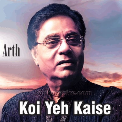 Koi Ye Kaise Bataye Ke - Version 1 - Karaoke Mp3 | Jagjit Singh