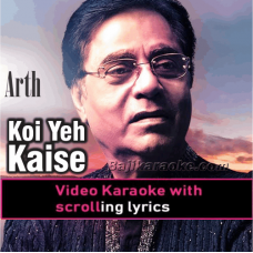 Koi Ye Kaise Bataye Ke - Version 1 - Video Karaoke Lyrics | Jagjit Singh