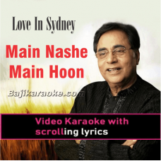Main nashe mein hoon - Video Karaoke Lyrics