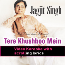 Tere Khushboo Mein Base Khat - Video Karaoke Lyrics