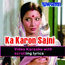 Ka Karoon Sajni Aaye Na Balam - Video Karaoke Lyrics