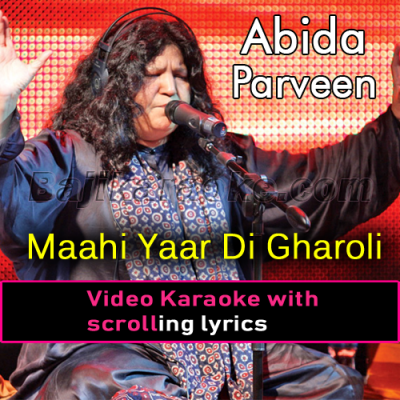 Mahi yaar di gharoli - Video Karaoke Lyrics | Abida Parveen