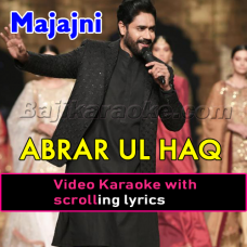 Majajni - Video Karaoke Lyrics | Abrar Ul Haq