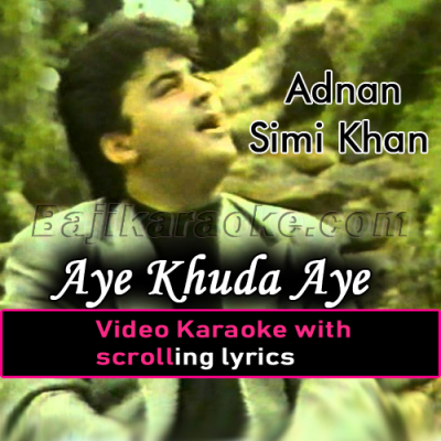 Aye Khuda Aye Khuda - Video Karaoke Lyrics | Adnan Sami Khan