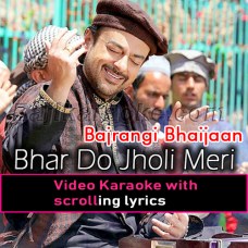 Bhar do Jholi meri - Without Chorus - Video Karaoke Lyrics | Adnan Sami Khan