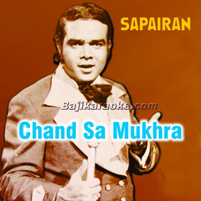 Chand Sa Mukhra Gora Badan - Karaoke Mp3