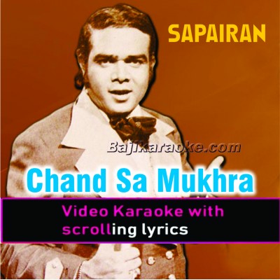 Chand Sa Mukhra Gora Badan - Video Karaoke Lyrics