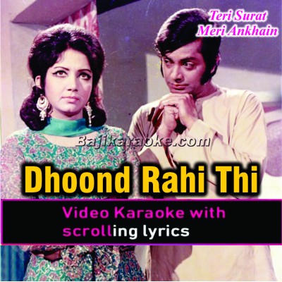 Dhoond rahi thi jaane kab se - Video Karaoke Lyrics