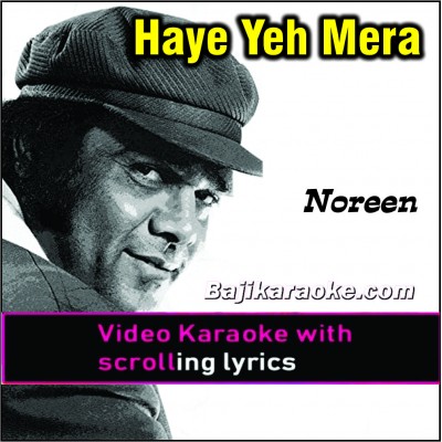 Haye Yeh Mera Izhar e Mohabbat - Video Karaoke Lyrics