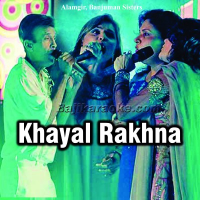 Khayal rakhna - Karaoke Mp3 | Alamgir