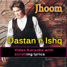 Dastaan e ishq - Video Karaoke Lyrics
